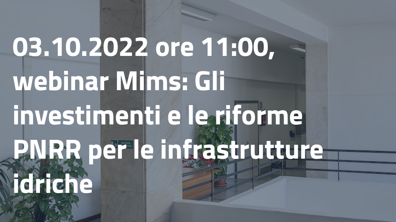 Gli investimenti e le riforme PNRR per le infrastrutture idriche